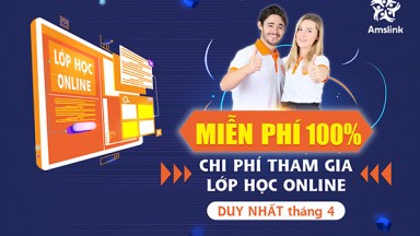 MIỄN PHÍ 100% CHI PHÍ THAM GIA LỚP HỌC ONLINE - ĐẢM BẢO HỌC TIẾNG ANH CHẤT LƯỢNG & AN TOÀN